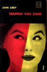Grey, Zane - Trappen van zand