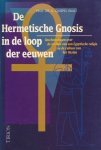 Gilles Quispel (redactie) - De Hermetische Gnosis in de loop der eeuwen