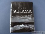 Schama, Simon. - A History of Britain. At the Edge of the World? 3500 B.C. - 1603 A.D.