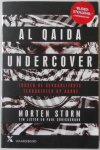 Storm, Morten (voormalig radicaal Islamist Europeaan ) - Al Qaida undercover Tussen de gevaarlijkste terroristen op Aarde Waargebeurd