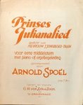 Spoel, Arnold: - Prinses Juliana-lied. Gedicht van J. Jongbloed-Talen