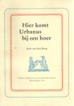 Berg, Arie van den - Hier komt Urbanus bij een hoer. Volk en volkslectuur in de achttiende-eeuwse Amsterdamse Nes