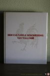 DEMOULIN, Bruno - Een Culturele Geschiedenis van Wallonië.