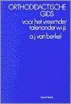 A.J. van Berkel, Van Ans Berkel - ORTHODIDACTISCHE GIDS VOOR HET VREEMDE-TALEN ONDERWIJS