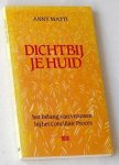 Matti, Anny - Dichtbij je huid. Het belang van vrouwen bij het Conciliair Proces Matti, Anny - Dichtbij je huid. Het belang van vrouwen bij het Conciliair Proces