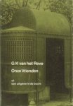 Reve, G.K. van het - Onze Vrienden, of een uitgever in de bocht. Reve, G.K. van het - Onze Vrienden, of een uitgever in de bocht.