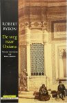 Robert Byron, Bruce Chatwin [Voorwoord] - De weg naar Oxiana