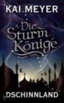 Kai Meyer - Die Sturmkönige. Dschinnland
