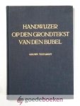 Noordman en ds. Z.G. van Oeneq, Ds. H.W. - Handwijzer op den grondtekst van den Bijbel --- Nieuwe Testament Nederlands-Grieks, Grieks-Nederlands