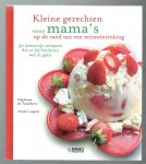 Turckheim, S. de & Aimee Langrée - Kleine gerechten voor mama's op de rand van een zenuwinzinking (50 stressvrije recepten die er bij kinderen wel in gaan)