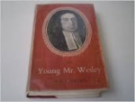 Green, V.H.H. - THE YOUNG MR. WESLEY - A Study of John Wesley and Oxford