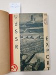 Handelsvertretung der UdSSR in Deutschland (Hrsg.) und John Heartfield (grafische Gestaltung): - UdSSR Export 1932 : Katalog Nr. 1 - 26 : in einem Band :