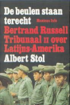 Stol, Albert - DE BEULEN STAAN TERECHT - Bertrand Russell Tribunaal II over Latijns-Amerika