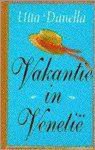 Utta Danella - VAKANTIE IN VENETIE