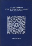 HALLEBEEK, JOS. - EEN GRAMMATICA VOOR AUTOMATISCHE ANALYSE VAN HET SPAANS.