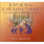 Niemeijer, Jan en Cornelis Jetses - Toen je nog op straat kon spelen Niemeijer, Jan en Cornelis Jetses - Toen je nog op straat kon spelen