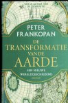Frankopan, Peter - De transformatie van de aarde