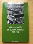 Clemens, A.H.P. & Lindblad, J.Th. (red.) - Het belang van de Buitengewesten 1870-1942. Economische expansie en koloniale staatsvorming in de Buitengewesten van Nederlands-Indië