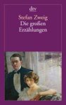 Stefan Zweig - Die großen Erzählungen