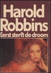 Robbins, Harold - Eerst sterft de droom
