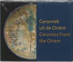 J. Teske - Ceramiek uit de Orient = Ceramics from the Orient