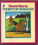 Burgess, Thornton with the original illustrations by Harrison Cady - Favorite Tales by Thornton Burgess / Paddy's Surprise Visitor; Reddy Fox's Sudden Engagement