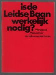 Keurs, W.J. ter, Sevenster, P., Udo de Haes, H.A. - Is de Leidse Baan werkelijk nodig?
