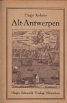 Kehrer,Hugo - Alt Antwerpen