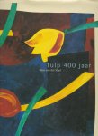 Sloot ,Hans van der - Tulp,400 jaar