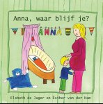 Elsbeth de Jager - Anna, waar blijf je?