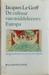 Jacques Le Goff 236542 - De cultuur van middeleeuws Europa Aangevuld met foto's en een encyclopedie