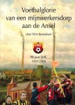 Berendsen, Wim - Voetbalglorie van een mijnwerkersdorp aan de Ansel -90 jaar LHC 1919-2009 Berendsen, Wim - Voetbalglorie van een mijnwerkersdorp aan de Ansel -90 jaar LHC 1919-2009