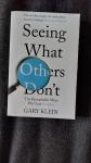 Klein, Gary - Seeing What Others Don't / The Remarkable Ways We Gain Insights