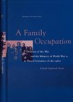 Vanderwal Taylor, Jolanda. - A Family Occupation: Children of the war and the memory of World War II in Dutch literature of the 1980s.
