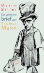Maxim Biller 95337 - De verloren brief aan Thomas Mann novelle