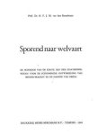 EERENBEEMT VAN DEN H.F.J.M. DR. PROF. - Sporend Naar Welvaart. De betekenis van de eerste lijn der Staatsspoorwegen voor de economische ontwikkeling van Midden-Brabant en de Baronie van Breda.