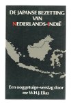 Elias, W.H.J. - Japanse bezetting van nederlands indie. Een ooggetuige-verslag