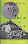 Mulder, J.P.F. - Van kruk tot crack