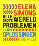 Simons, Elena - Alle grote wereld-problemen en hun oplossingen