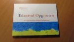 Hanze Kenniscentra CaRES - Talentvol opgroeien. Acht jaar lectoraat Integraal Jeugdbeleid