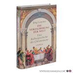 Lauster, Jörg. - Die Verzauberung der Welt: Eine Kulturgeschichte des Christentums. 6., durchgesehene Auflage.