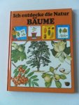 Selberg, Ingrid; Illustrator : Barber, John - Ich entdecke die Natur Bäume