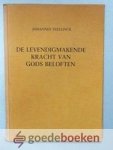 Teellinck, Johannes - De levendigmakende kracht van Gods beloften --- Of leerrede over Psalm CXIX (=119) : 50b, Uwe toezegging heeft mij levendig gemaakt