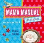 Pauline van Wijk - Mama manual (ook voor papa)