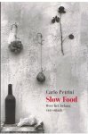 Petrini, Carlo - Slow Food - over het belang van smaak