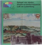 Dick van Koten - Spiegel van steden, dorpen en landschappen in Luik en Luxemburg