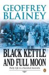Geoffrey Blainey - Black Kettle and Full Moon