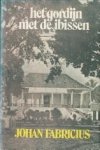 FABRICIUS, JOHAN - Het gordijn met de ibissen. Roman uit het oude Indië