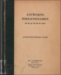 Vloebergh, Theo - Antwerpse persoonsnamen uit de 14e tot de 16e eeuw: anthroponymische studie Vloebergh, Theo - Antwerpse persoonsnamen uit de 14e tot de 16e eeuw: anthroponymische studie