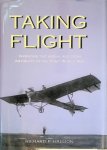 Hallion, Richard P. - Taking Flight: Inventing the Aerial Age, from Antiquity Through the First World War